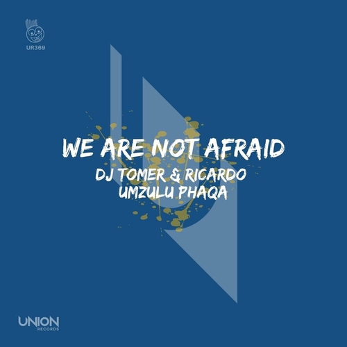 DJ Tomer & Ricardo, Umzulu Phaqa - We Are Not Afraid [UR369]